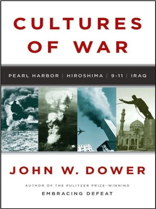 Title details for Cultures of War by John W. Dower - Available